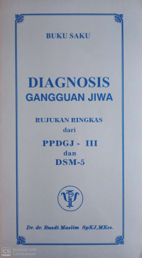 Image of Buku Saku Diagnosis Gangguan Jiwa : Rujukan Ringkas dari PPDGJ-III