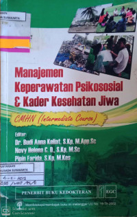 Image of MANAJEMEN KEPERAWATAN PSIKOSOSIAL & KADER KESEHATAN JIWA : CMHN (intermediate course)