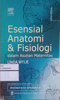 Image of Essensial Anatomi & Fisiologi dalam asuhan maternitas