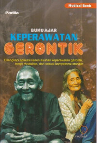 Image of Buku Ajar Keperawatan Gerontik Dilengkapi kasus Asuhan Keperawatan Gerontik, Terapi Modalitas dan sesuai Kompetensi 
 standar