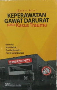 Image of Buku Ajar : Keperawatan
Gawat Darurat pada Kasus Trauma