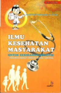 Image of Ilmu Kesehatan Masyarakat : Untuk Kebidanan Holistik