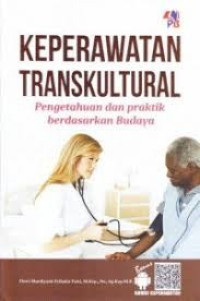 Image of Keperawatan Transkultural : Pengetahuan dan Praktik Berdasarkan Budaya