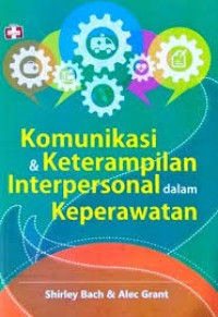 Image of Komunikasi & Keterampilan Interpersonal dalam Keperawatan