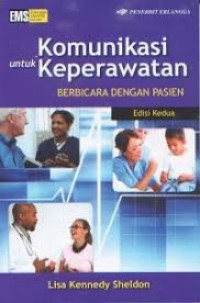 Image of Komunikasi Untuk Keperawatan : Berbicara Dengan Pasien Edisi Kedua
