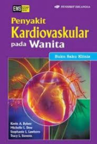 Image of Penyakit Kardiovaskular Pada Wanita : Buku Saku Klinis
