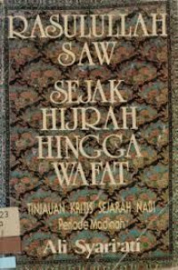 Image of Rasulullah SAW Sejak Hijrah Hingga Wafat