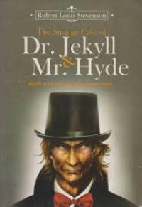 Image of The Strange Case of Dr. Jekyll Mr. Hyde : Ketika Malaikat dan Iblis Bersatu Raga
