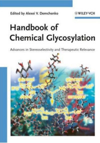 Image of Handbook of Chemical Glycosylation
: Advances in Stereoselectivity and 
Therapeutic Relevance