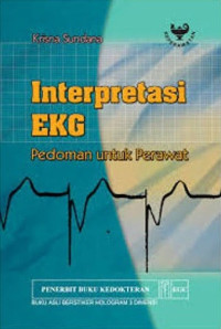 Image of Interpretasi EKG : Pedoman untuk Perawat