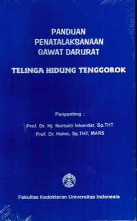 Image of PANDUAN PENATALAKSANAAN GAWAT DARURAT : TELINGA HIDUNG TENGGOROKAN